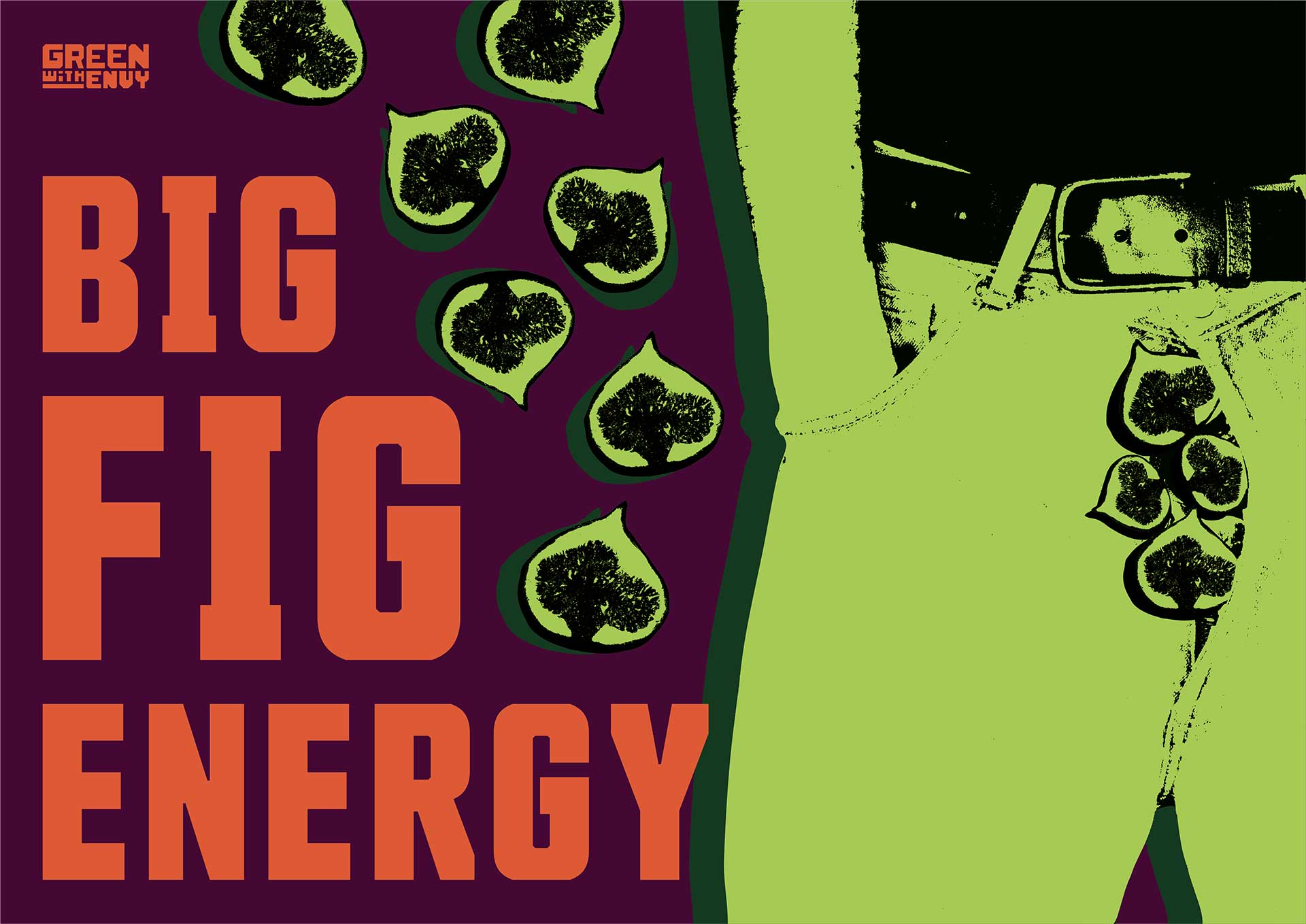 Big Fig Energy Poster