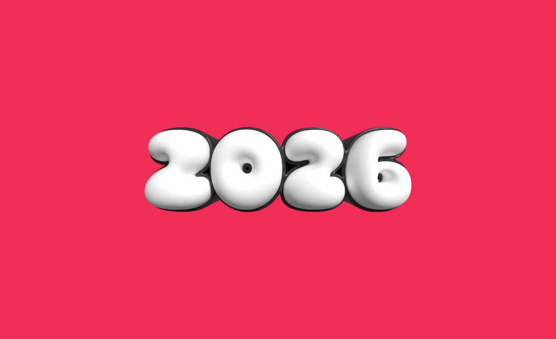 A hot pink rectangle with 2026 on the top in round, marshamallow-like text.